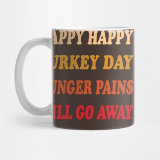 Happy Happy Turkey Day 2 Mug